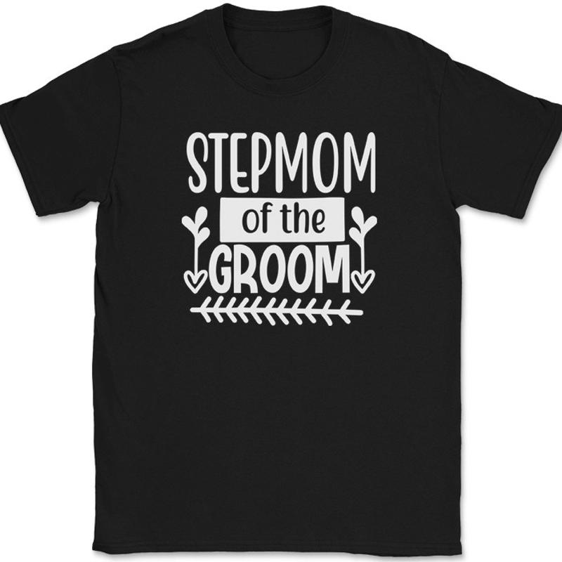 Stepmom of the Groom T-Shirt W - Men Grooming Usa ulasan dan harga